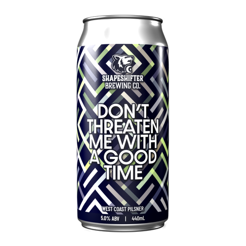 Shapeshifter Don't Threaten Me With A Good Time WC Pils