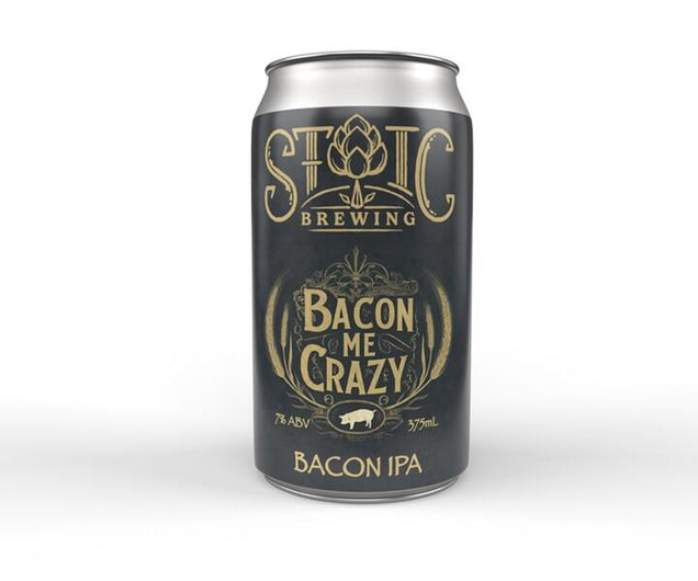 Stoic Bacon Me Crazy
