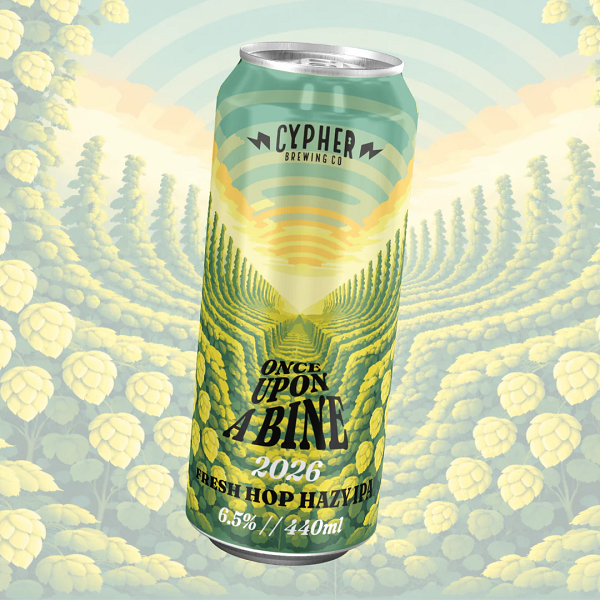 Cypher Once Upon A Bine 2026 Fresh Hop Hazy IPA